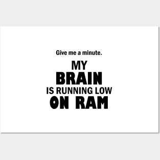 My brain is running low on ram – Funny tech humor Posters and Art